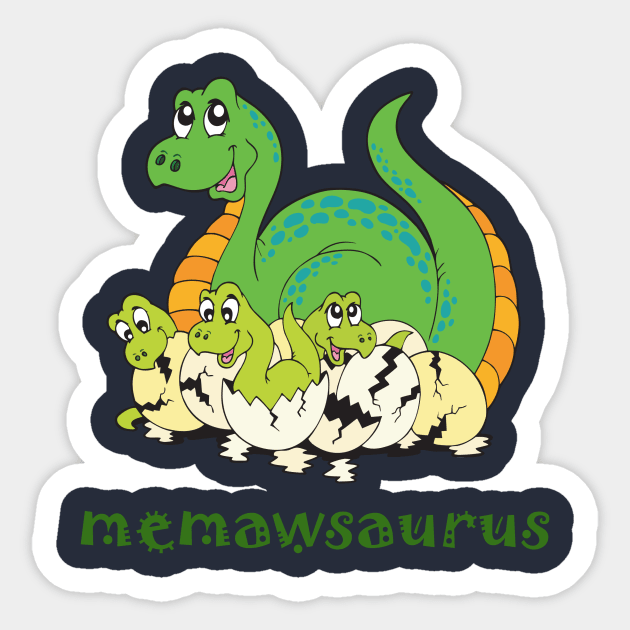 memawsaurus Sticker by cdclocks